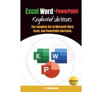 Excel, Word and PowerPoint Keyboard Shortcuts (3-in-1 Computer Programs in Shortcut Matters)
