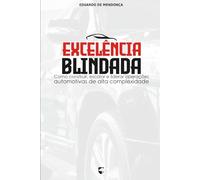 Excelência Blindada: Como construir, escalar e liderar operações automotivas de alta complexidade