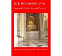 Excelência Em Omis - 1º Vol (ebook)
