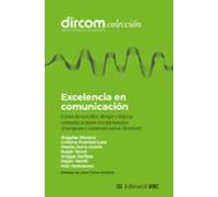 Excelencia en comunicación: Cómo desarrollar, dirigir y liderar comunicaciones excepcionales (European Communication Monitor): 18 (Dircom)