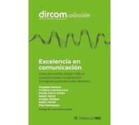 Excelencia en comunicación: Cómo desarrollar, dirigir y liderar comunicaciones excepcionales (European Communication Monitor): 18 (Dircom)