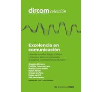 Excelencia en comunicación: Cómo desarrollar, dirigir y liderar comunicaciones excepcionales (European Communication Monitor): 18 (Dircom)