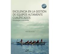 Excelencia en la gestión de equipos altamente cualificados: Estrategias avanzadas