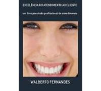 Excelência No Atendimento Ao Cliente (ebook)