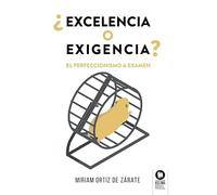 ¿Excelencia o exigencia?