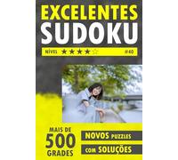 Excelentes Sudoku: Mais de 500 novas grades com soluções. Dificuldade 4 em 5.