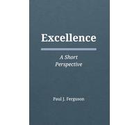 Excellence: A Short Perspective on Character and Competence