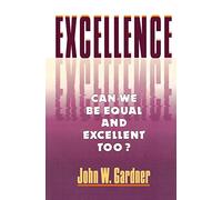 Excellence: Can We Be Equal and Excellent Too?