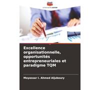 Excellence organisationnelle, opportunités entrepreneuriales et paradigme TQM