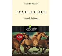 Excellence: Run with the Horses (LifeGuide Bible Studies)