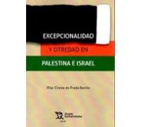 Excepcionalidad Y Otredad En Palestina E Israel
