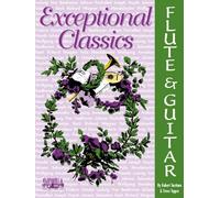 Exceptional Classics for Flute & Guitar