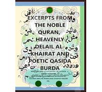 Excerpts from the Holy Quran, Heavenly Delail al-Khairat and Poetic Qasida Burda