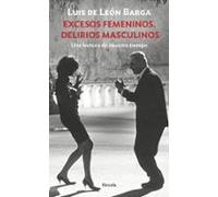 Excesos Femeninos. Delirios Masculinos