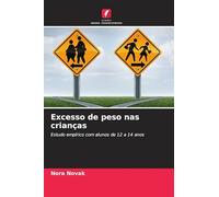 Excesso de peso nas crianças: Estudo empírico com alunos de 12 a 14 anos