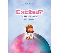 Excited? Talk to God: He's Listening