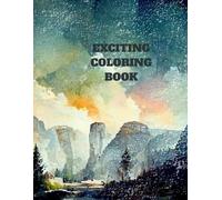Exciting Coloring Book: Fun and Easy Coloring Pages for Relaxation | Includes Animals, Shapes, Food, Nature and More | 8.5 x 11 Inches