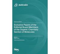 Exclusive Papers of the Editorial Board Members of the Organic Chemistry Section of Molecules