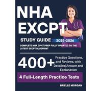 ExCPT Exam Study Guide 2025-2026: Complete NHA CPhT Prep with 400+ Realistic Practice Questions, 4 Full-Length Exams, and Detailed Answer Explanations ... Latest ExCPT Blueprint (Medical Study Guides)