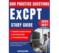 ExCPT Study Guide 2026-2027: A Comprehensive Study Guide with Practice Questions for Aspiring Pharmacy Technicians