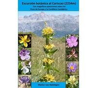 Excursión botánica al Coriscao (2234m): Con magníficos panoramas sobre los Picos de Europa y la Cordillera Cantábrica (Flores silvestres del norte de España)