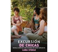 Excursión de Chicas: Novela Erótica con Escenas de Sexo Explícito para Adultos: 287