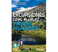 Excursiones con niños. Pirineo aragonés (GUIAS EXCURSIONISTAS)
