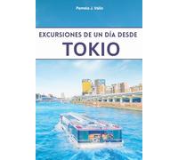 Excursiones de un día desde Tokio: 15 viajes en tren de ida en menos de 2 horas - Guía de viajes económicos