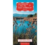 Excursions A Peu Pel Baix Llobregat: 20 Itineraris