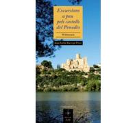 Excursions A Peu Pels Castells Del Penedes