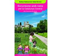 Excursions Amb Nens Per La Catalunya Central. Des D'una Àrea De Pícnic: 3 (Excursions amb nens des d'una àrea de pícnic)