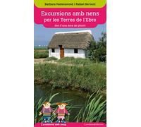 Excursions Amb Nens Per Les Terres De L'Ebre: 2 (Excursions amb nens des d'una àrea de pícnic)