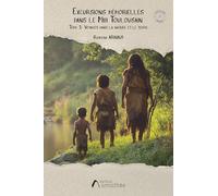 Excursions mémorielles dans le Midi Toulousain: Tome 1, Voyages dans la nature et le temps