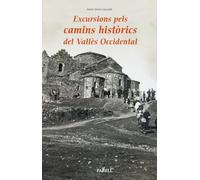 Excursions pels camins historics del Valles Occidental: 56 (Llibres de Muntanya)
