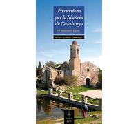 Excursions per la història de Catalunya: 19 itineraris a peu: 118 (Azimut)