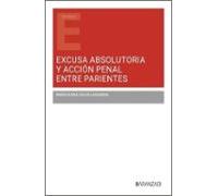 Excusa Absolutoria Y Acción Penal Entre Parientes