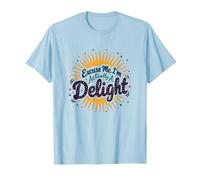 Excuse Me, I'm Actually A Delight - Cita ingeniosa de Sunburst Camiseta, Hombre, Azul Bebé, 3XL