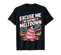 Excuse Me I'm Having A Meltdown Stress Exhaustion |- Camiseta