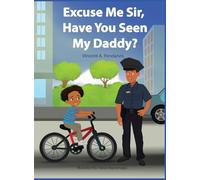 Excuse Me Sir, Have You Seen My Daddy