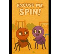 Excuse Me, Spin! (Mind-Your-Manners Series)
