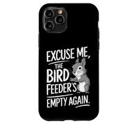 Excuse Me the Bird Feeder’s Empty Again Funny Squirrel Carcasa para iPhone 11 Pro
