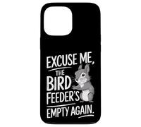 Excuse Me the Bird Feeder’s Empty Again Funny Squirrel Carcasa para iPhone 13 Pro Max