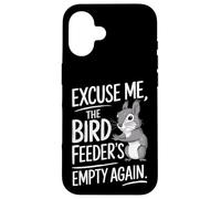 Excuse Me the Bird Feeder’s Empty Again Funny Squirrel Carcasa para iPhone 16
