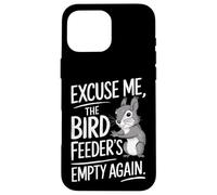 Excuse Me the Bird Feeder’s Empty Again Funny Squirrel Carcasa para iPhone 16 Pro Max