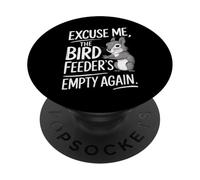 Excuse Me the Bird Feeder’s Empty Again Funny Squirrel PopSockets PopGrip Adhesivo