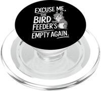 Excuse Me the Bird Feeder’s Empty Again Funny Squirrel PopSockets PopGrip para MagSafe