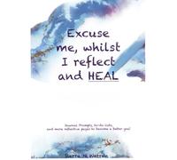 Excuse me, whilst I reflect and HEAL: Somnivicta Journal Prompts, to-do lists, and more reflective pages to become a better you!