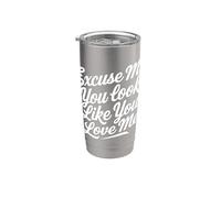 Excuse Me You Look Like You Love Me Fuente Vaso térmico de acero inoxidable de doble pared