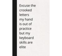 Excuse the Crooked Letters Hardcover Notebook - Funny Lined Journal for People Who Type More Than Write | 120 Pages, 6x9 in, Matte Hardback | Gift for Writers, Students & Office Coworkers