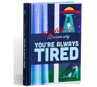 Excuses Why You're Always Tired: Humour Gift Book